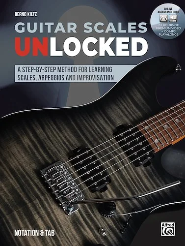 Guitar Scales Unlocked<br>A Step-by-step Method for Learning Scales, Arpeggios and Improvisation