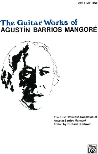Guitar Works of Agustín Barrios Mangoré, Vol. I