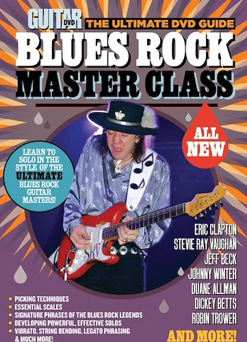 Guitar World: Blues Rock Master Class: The Ultimate DVD Guide!