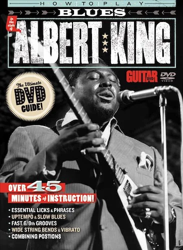 Guitar World: How to Play Blues in the Style of Albert King: Over 45 Minutes of Instruction Featuring Andy Aledort