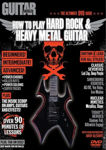 Guitar World: How to Play Hard Rock & Heavy Metal Guitar: The Ultimate DVD Guide!
