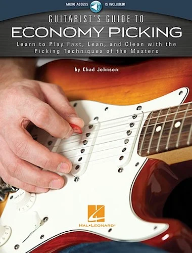 Guitarist's Guide to Economy Picking - Learn to Play Fast, Lean and Clean with the Picking Techniques of the Masters