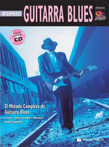 Guitarra Blues Intermedio [Intermediate Blues Guitar]: El Metodo Completo de Guitarra Blues [The Complete Blues Guitar Method]