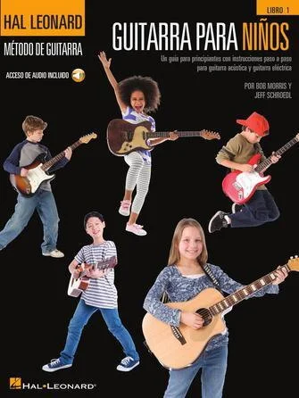 Guitarra Para Ninos - Un guia para principiantes con instrucciones paso a paso para guitarra acustica y guitarra electrica