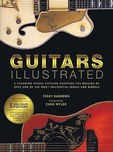 Guitars Illustrated - A Stunning Visual Catalog Charting the Origins of Over 200 of the Most Influential Makes & Models