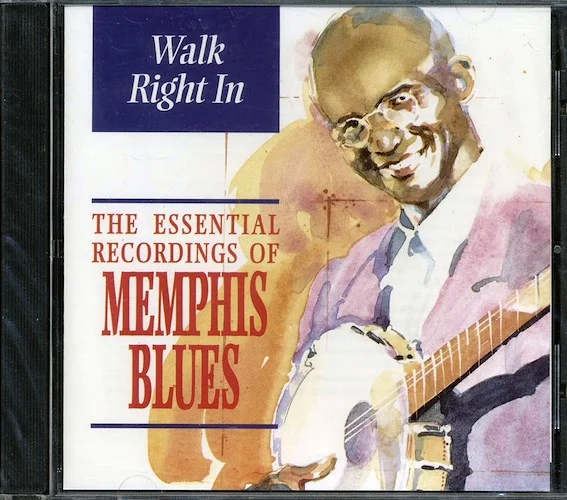 Gus Cannon, Pearl Dickson, Frank Stokes, Etc. - Walk Right In: The Essential Recordings Of Memphis Blues