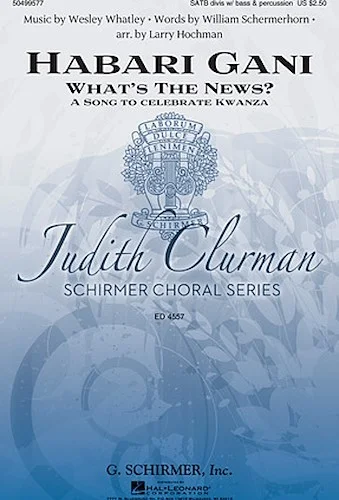 Habari Gani - What's the News? A Celebration of Kwanzaa
Judith Clurman Choral Series