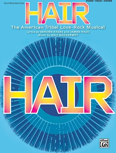 Hair: Vocal Selections (Broadway Edition)