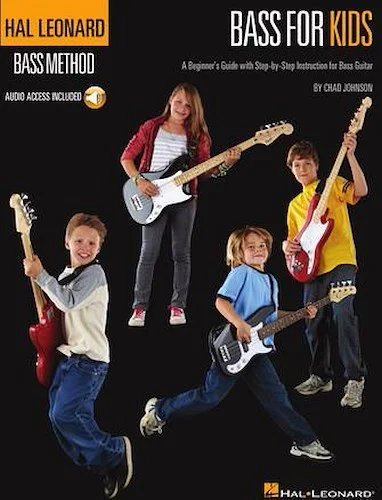 Hal Leonard Bass for Kids - A Beginner's Guide with Step-by-Step Instruction for Bass Guitar