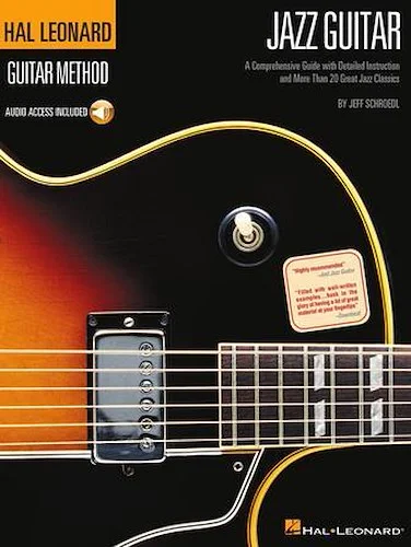 Hal Leonard Guitar Method - Jazz Guitar - A Comprehensive Guide with Detailed Instruction and Over 40 Great Jazz Classics