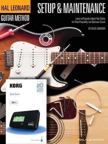 Hal Leonard Guitar Method - Setup & Maintenance - Learn to Properly Adjust Your Guitar for Peak Playability and Optimum Sound