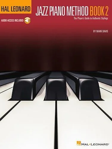 Hal Leonard Jazz Piano Method - Book 2 - The Player's Guide to Authentic Stylings