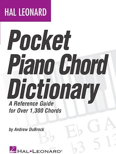 Hal Leonard Pocket Piano Chord Dictionary - A Reference Guide for Over 1,300 Chords