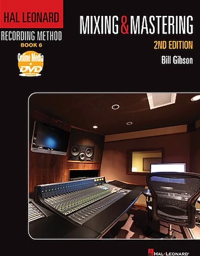Hal Leonard Recording Method - Book 6: Mixing & Mastering - 2nd Edition