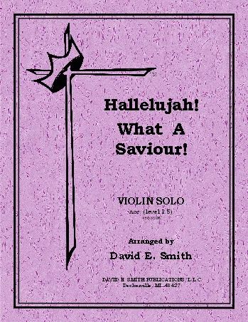 Hallelujah! What A Saviour!
