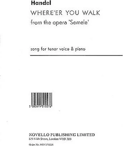 Handel: Where'er You Walk From The Opera Semele