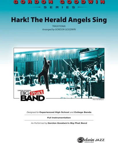 Hark! The Herald Angels Sing: As Performed by Gordon Goodwin's Big Phat Band