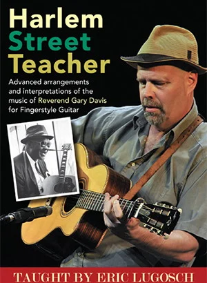 Harlem Street Teacher<br>Advanced arrangements and interpretations of the music of Reverend Gary Davis