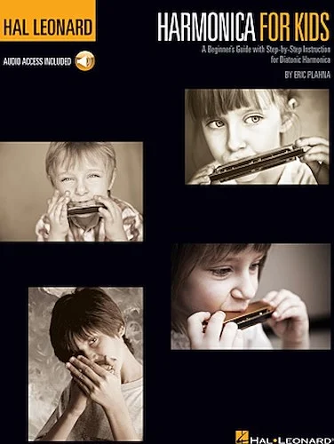 Harmonica for Kids - A Beginner's Guide with Step-by-Step Instruction for Diatonic Harmonica - A Beginner's Guide with Step-by-Step Instruction for Diatonic Harmonica