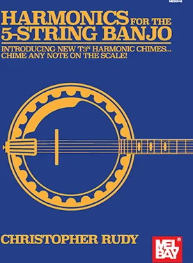 Harmonics for the 5-String Banjo<br>Introducing New T3N Harmonic Chimes