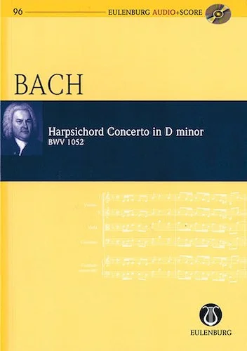 Harpsichord Concerto in D minor, BWV 1052 - Eulenburg Audio+Score Series, Vol. 96