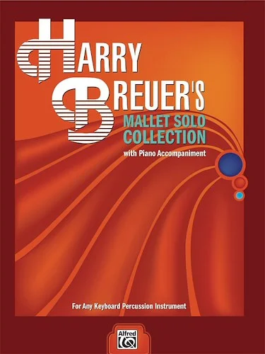 Harry Breuer's Mallet Solo Collection: For Any Keyboard Percussion Instrument