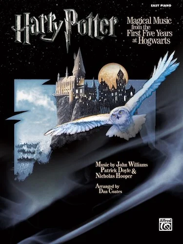 Harry Potter Magical Music: From the First Five Years at Hogwarts