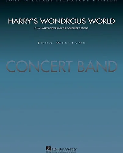 Harry's Wondrous World (from Harry Potter and the Sorcerer's Stone) - Symphonic Suite for Concert Band