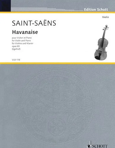 Havanaise Op. 83 - for Violin & Piano