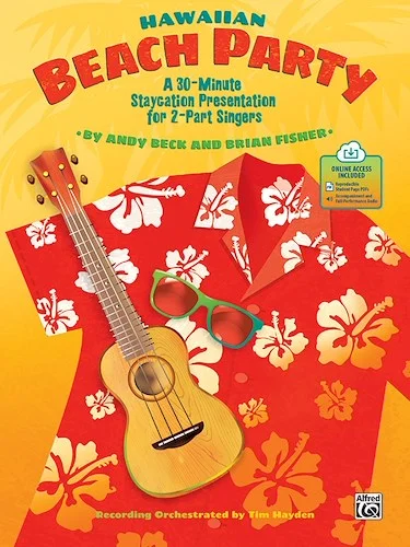 Hawaiian Beach Party<br>A 30-Minute Staycation Presentation for 2-Part Singers