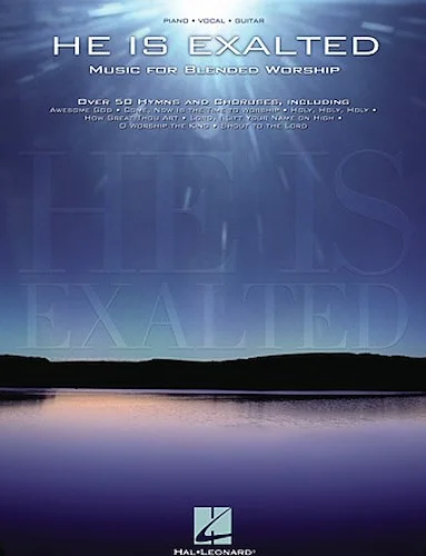 He Is Exalted - Music for Blended Worship
