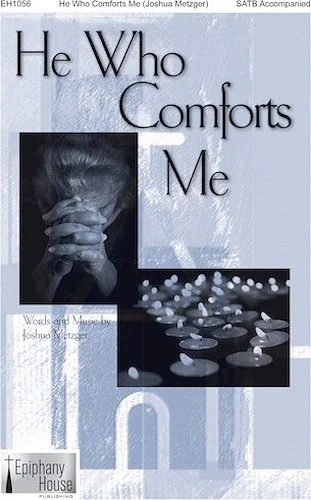 He Who Comforts Me