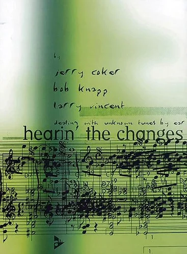 Hearin' the Changes: Dealing with Unknown Tunes by Ear