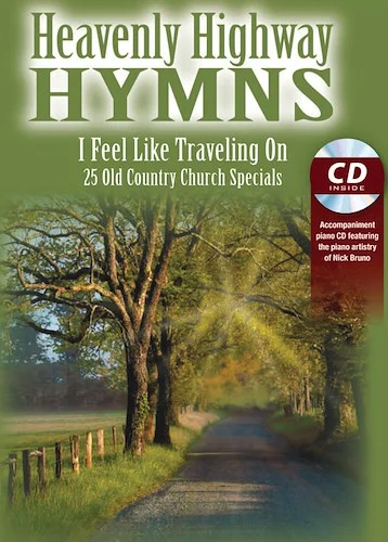 Heavenly Highway Hymns: I Feel Like Traveling On: 25 Old Country Church Specials