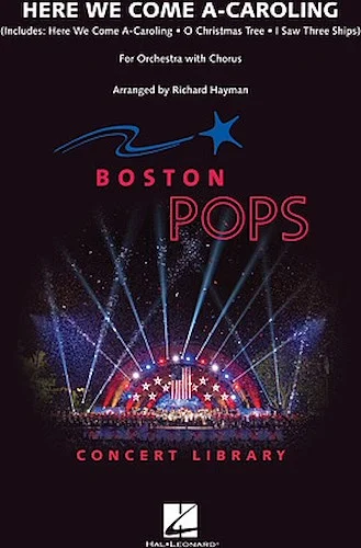 Here We Come A-Caroling (Medley for Orchestra with Chorus) - Score and Parts