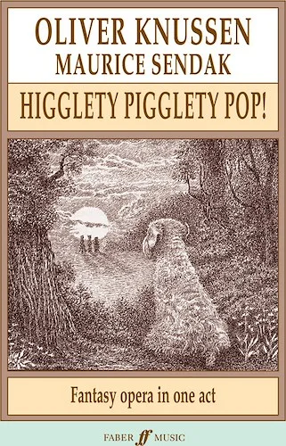 Higglety Pigglety Pop!: Fantasy Opera in One Act
