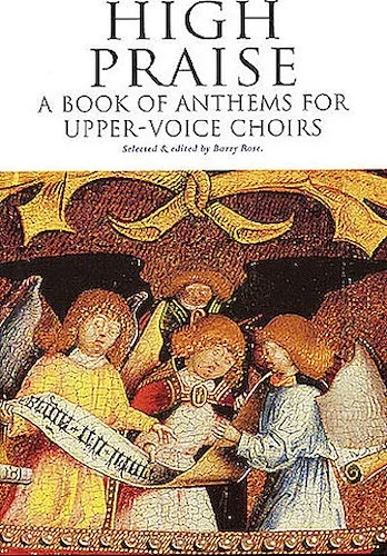 High Praise - A Book of Anthems for Upper-Voice Choirs