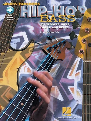 Hip-Hop Bass - 101 Grooves, Riffs, Loops, and Beats