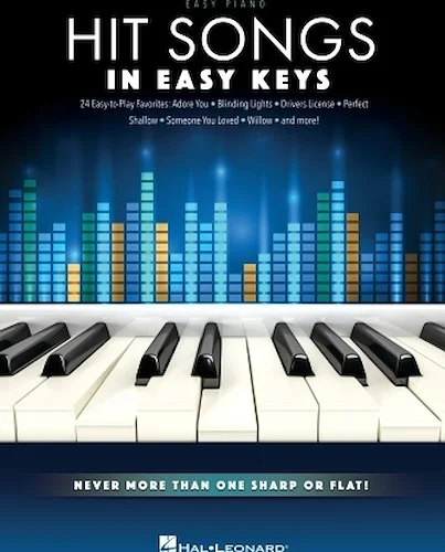 Hit Songs - In Easy Keys - Never More Than One Sharp or Flat!