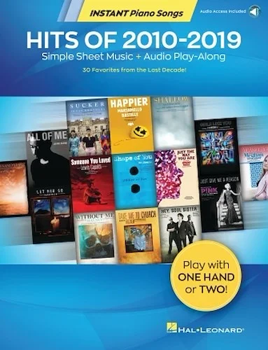 Hits of 2010-2019 - Instant Piano Songs - Simple Sheet Music + Audio Play-Along