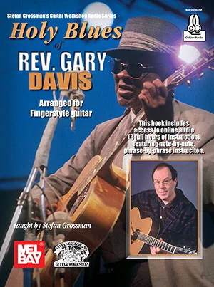 Holy Blues of Rev. Gary Davis<br>Arranged for Fingerstyle Guitar