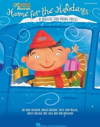 Home for the Holidays - A Musical for Young Voices