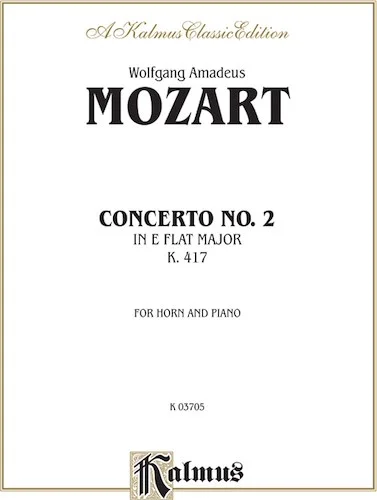 Horn Concerto No. 2 in A-flat Major, K. 417 (Orch.)
