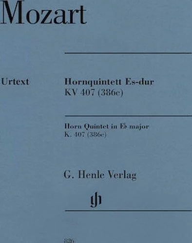 Horn Quintet in E-flat Major K. 407 (386c) - With Horn Parts in E-flat and F