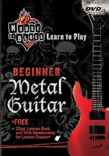 House of Blues - Beginner Metal Guitar - House of Blues Learn to Play Series