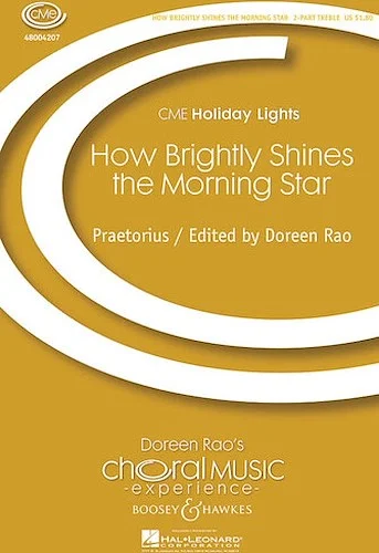 How Brightly Shines the Morning Star - (from Musae Sionae IX, 1611)
CME Holiday Lights
