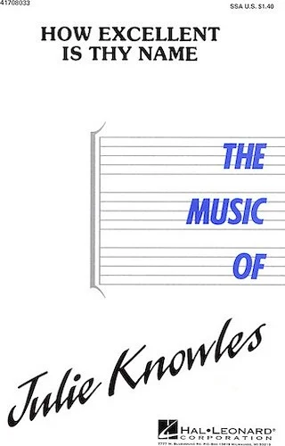 How Excellent Is Thy Name