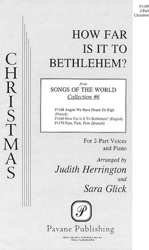 How Far Is It to Bethlehem?