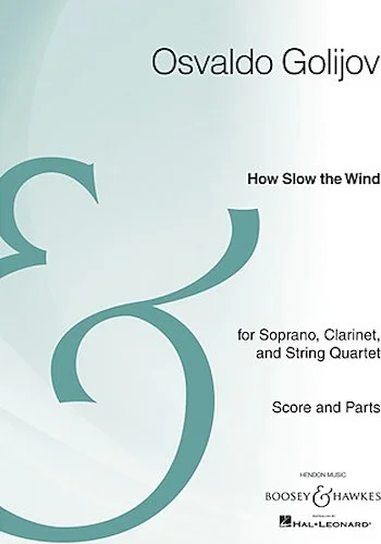 How Slow the Wind - Soprano, Clarinet, and String Quartet