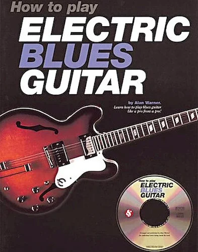 How to Play Electric Blues Guitar
